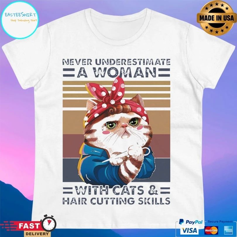 Never Underestimate A Woman With Cats And Hair Cutting Skills T-shirt