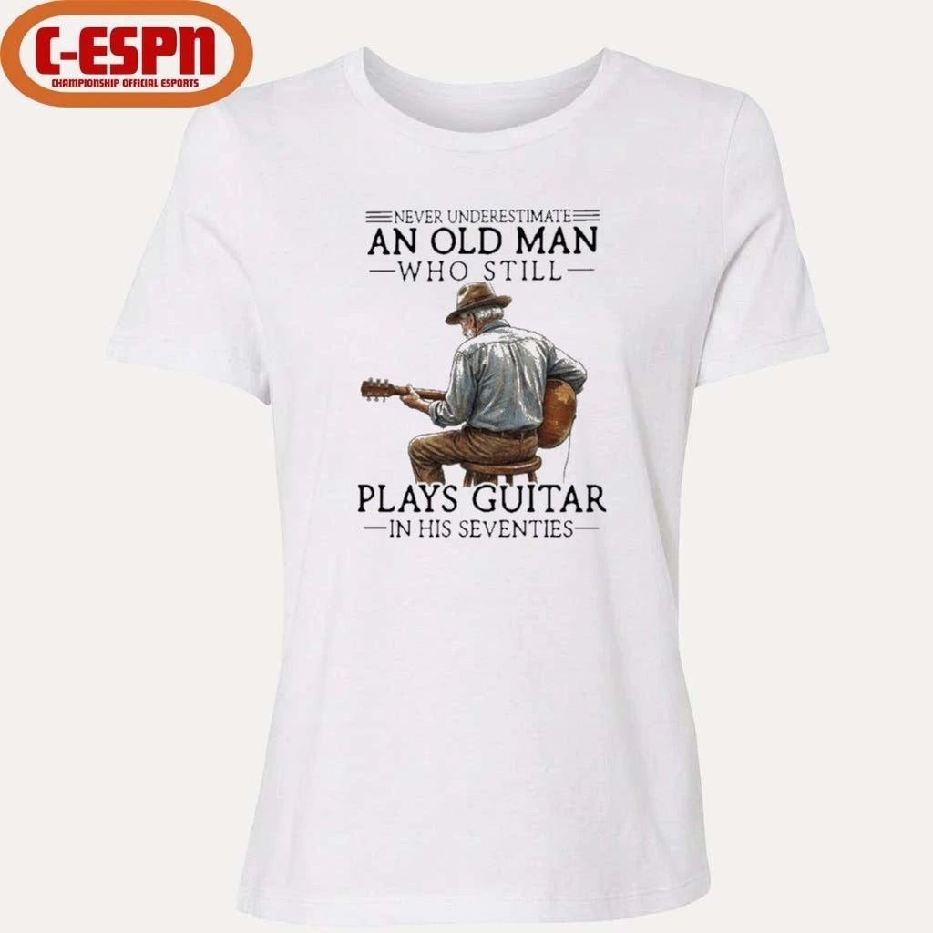 Never Underestimate An Old Man Who Still Play Acoustic Guitar In His Seventies Shirt
