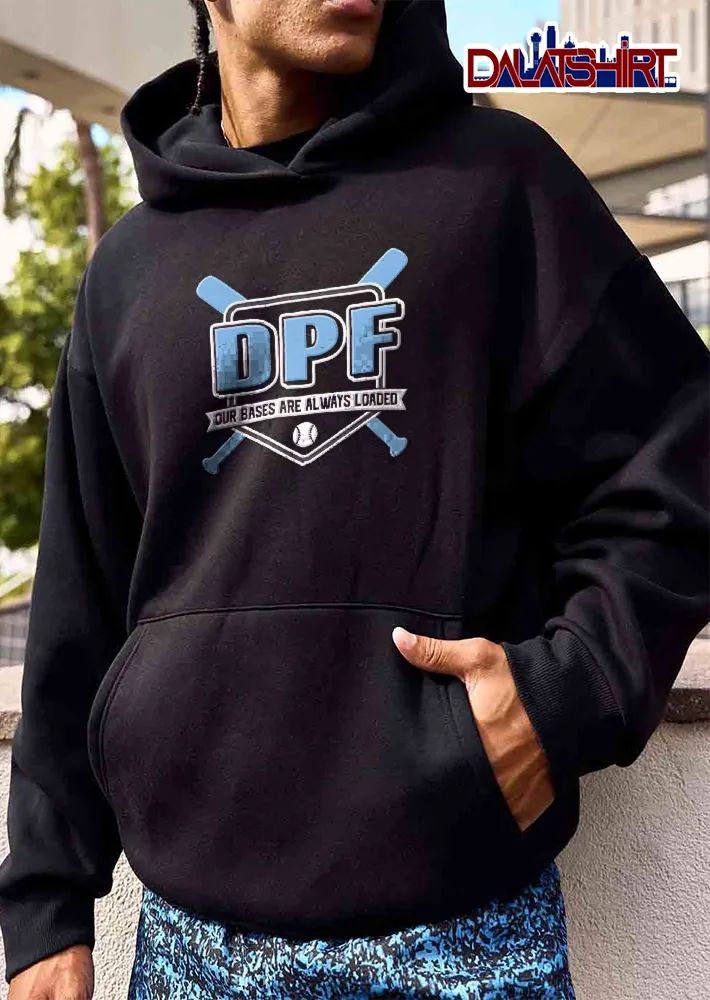 Dpf Our Bases Are Always Loaded Crossed Bats Home Plate Shield Baseball shirt