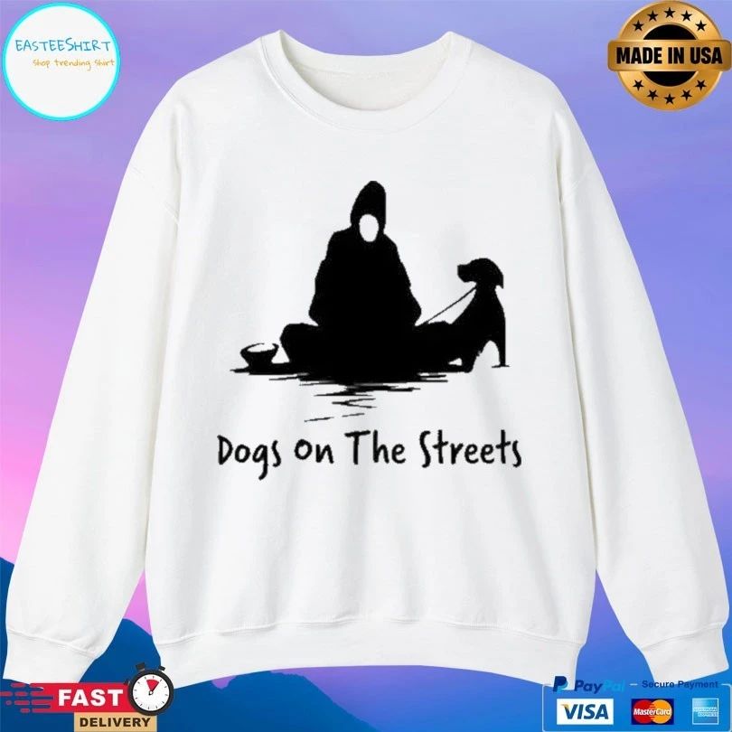 Dogs On The Streets 2026 T-shirts