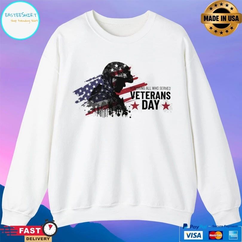 Honoring All Who Served Veterans Day American T-shirt
