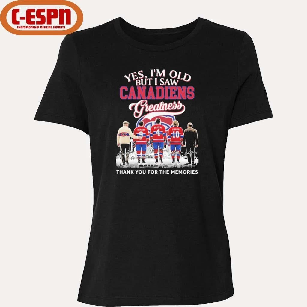 Yes, I’m Old But I Saw Montreal Canadiens Legends Greatness T-Shirt