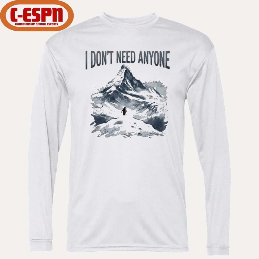 Nihilist Penguin I Don’t Need Anyone Shirt