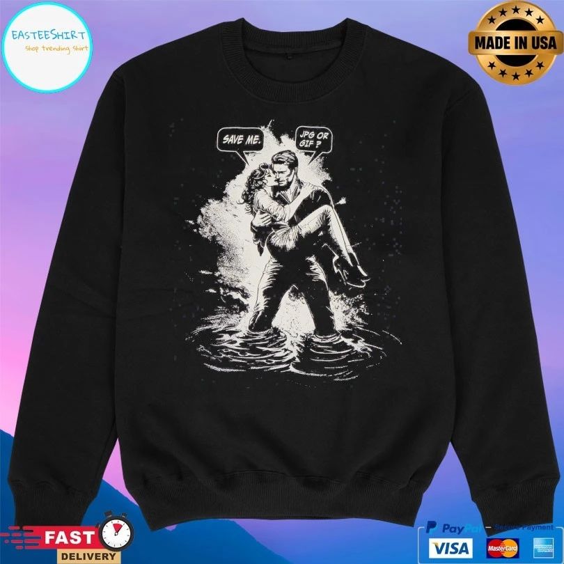 Save Me Jpg Or Gif T-shirt
