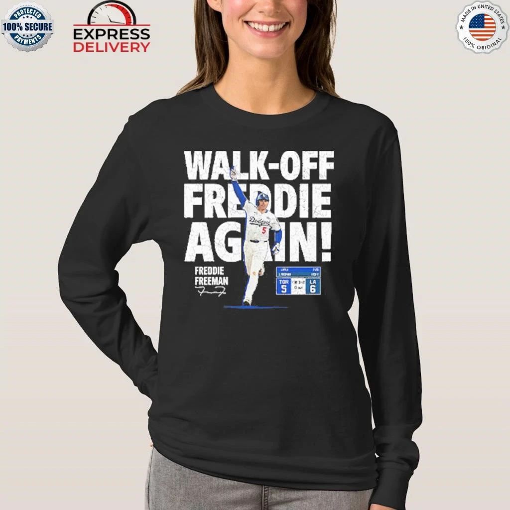 Walk Off Freddie Again Freddie Freeman Shirt