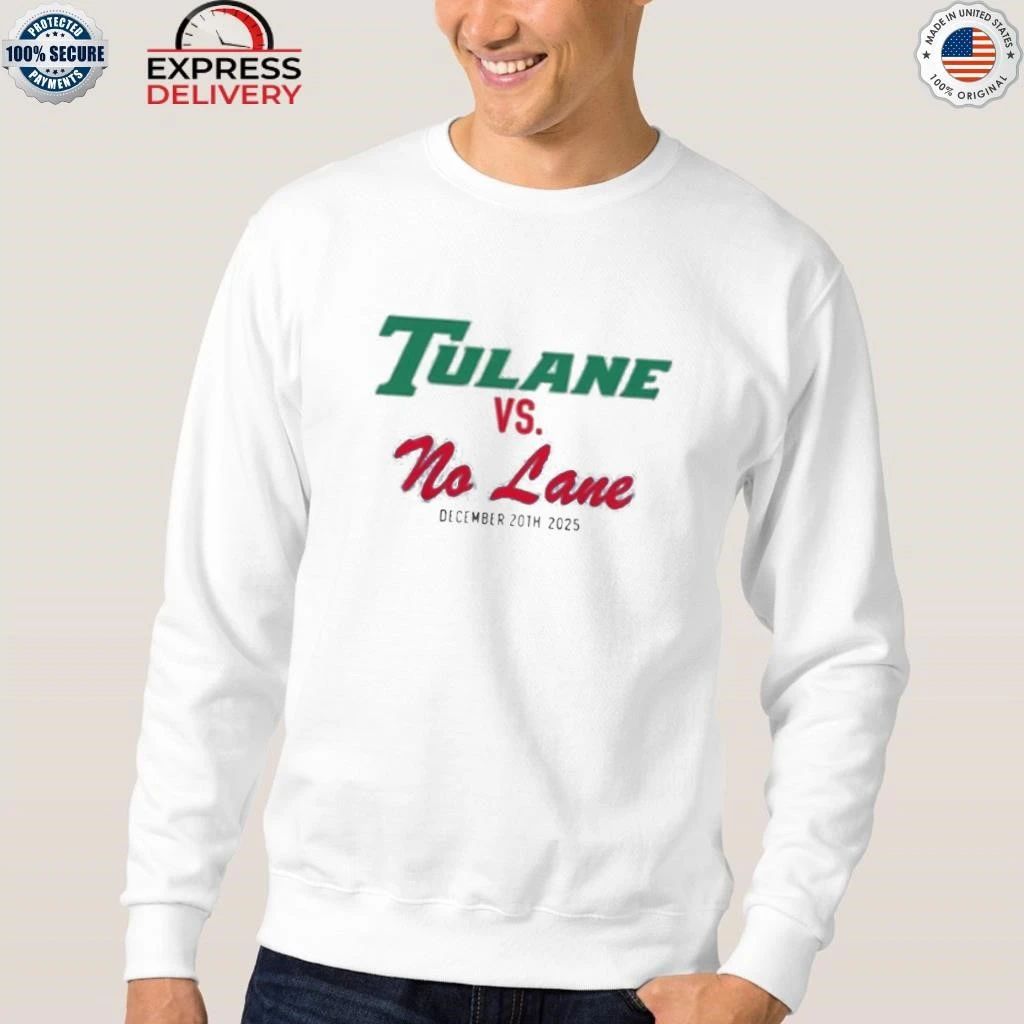 Tulane VS No Lane December 20Th 2025 Shirt