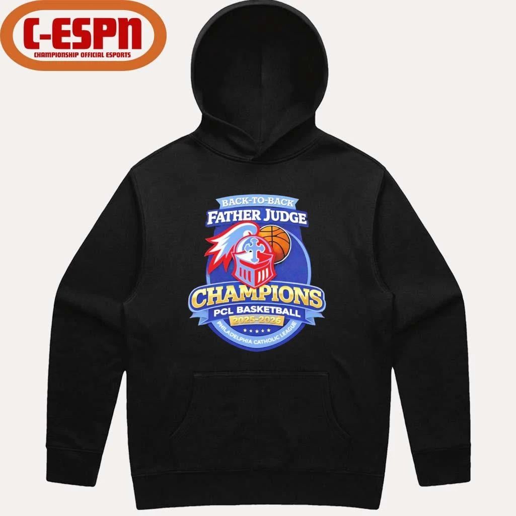 Father Judge Basketball Back-To-Back PCL Catholic League Champions shirt