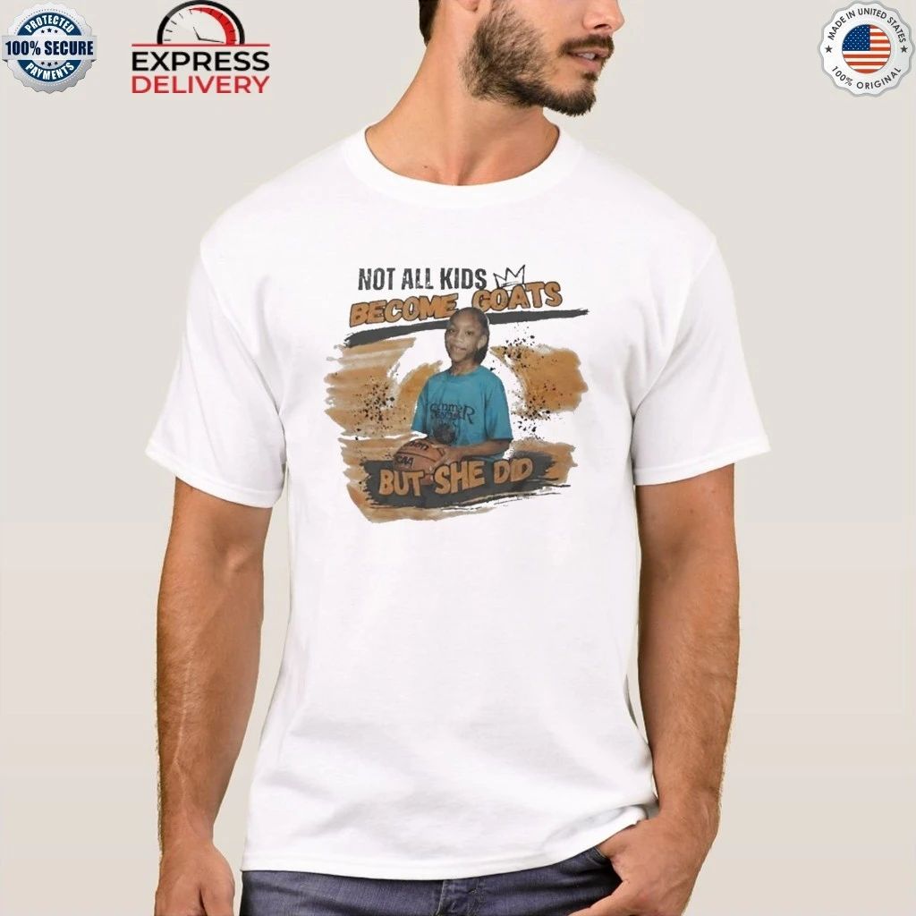 A’ja Wilson Not All Kids Become Goats But She Did Shirt