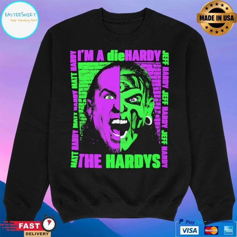The Hardys I’m A Die Hardy Matt Hardy Jeff Hardy T-shirts