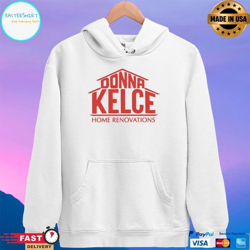 Donna Kelce Home Renovations T-shirts