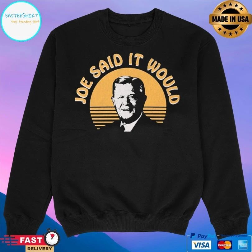 Joe Said It Would Vintage T-shirts