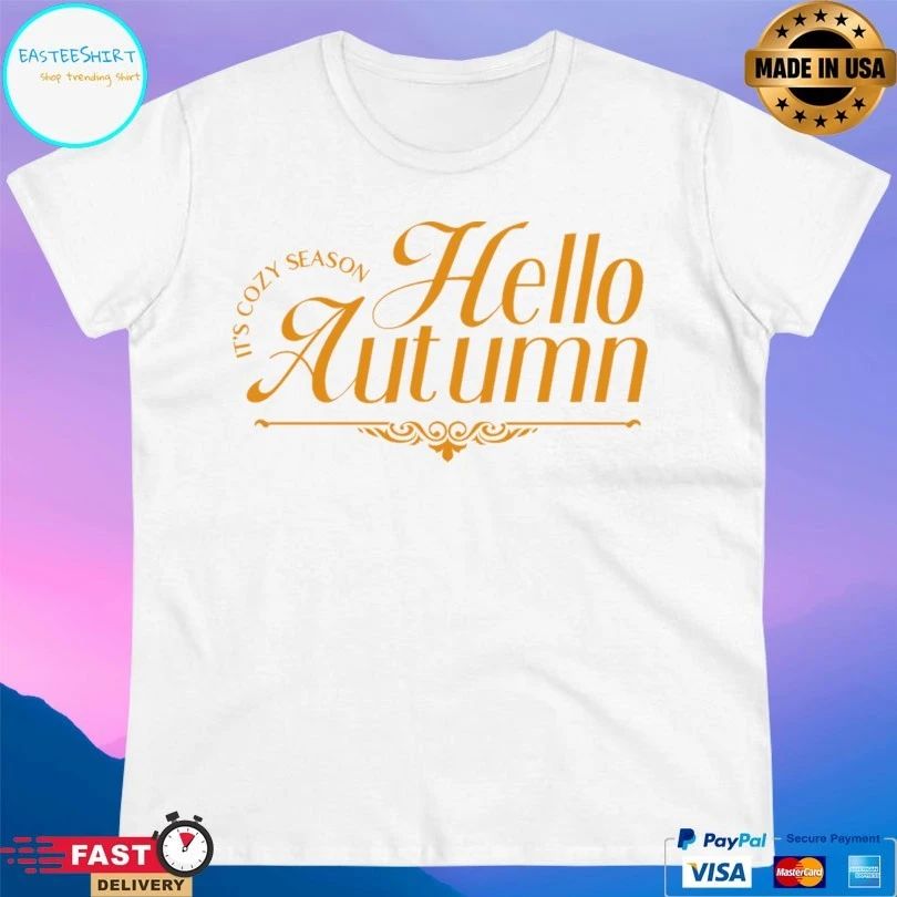 It’s Cozy Season Hello Autumn T-shirt