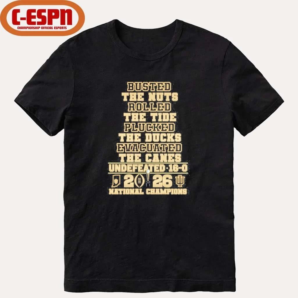 Busted The Nuts Rolled The Tide Cooked The Ducks Evacuated The Canes IU Football National Champions Shirt