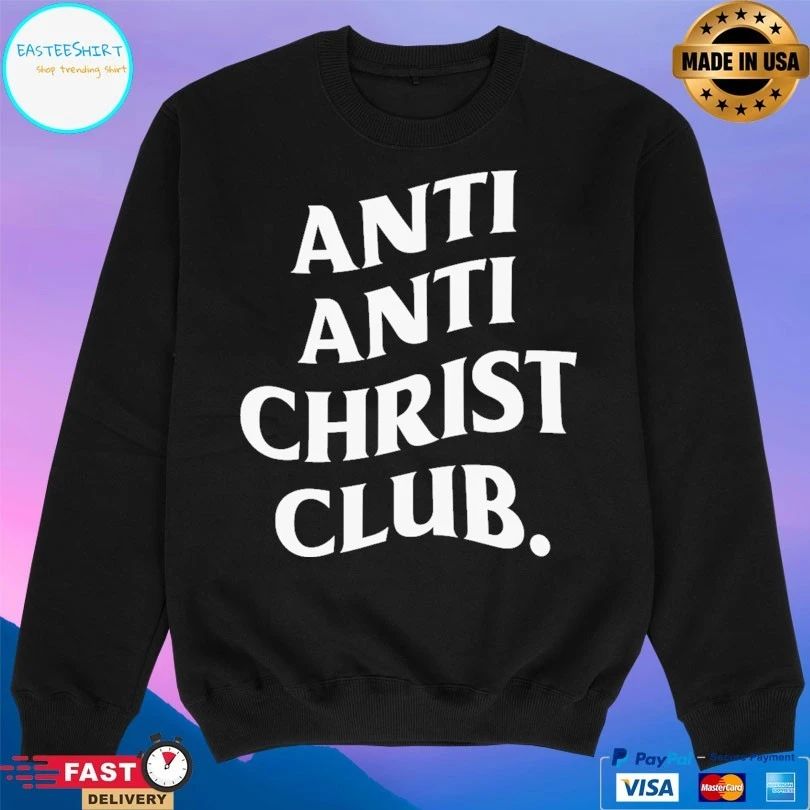 Anti Anti Christ Club T-shirts