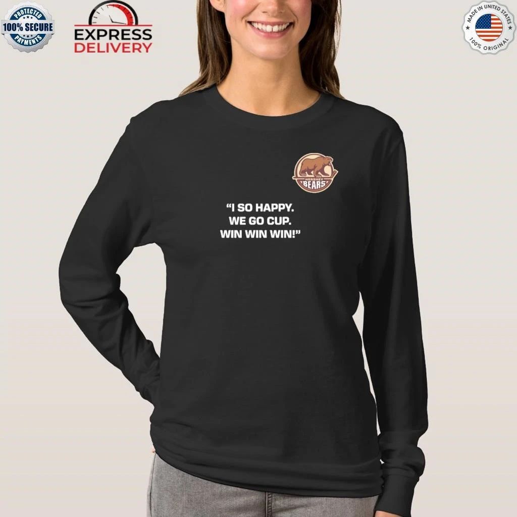 Miroshnichenko I So Happy We Go Cup Win Win Win Shirt