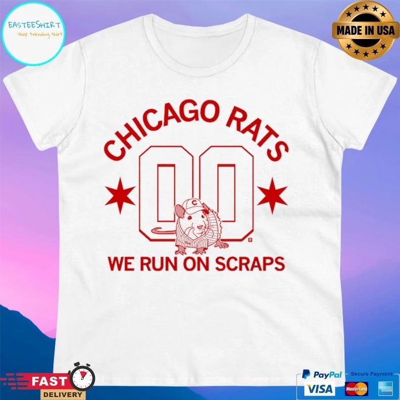 Chicago Rats We Run On Scraps T-shirt