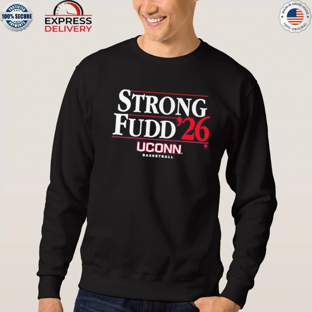 UConn Basketball Strong-Fudd ’26 Shirt