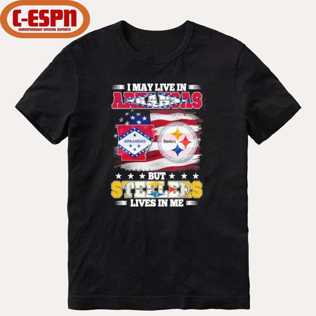 I May Live In Arkansas But Steelers Lives In Me Shirt
