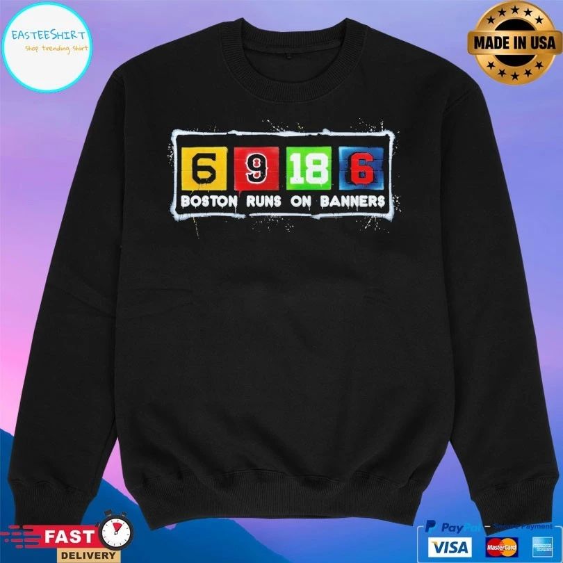 Boston Runs On Banners 6 9 18 6 T-shirts