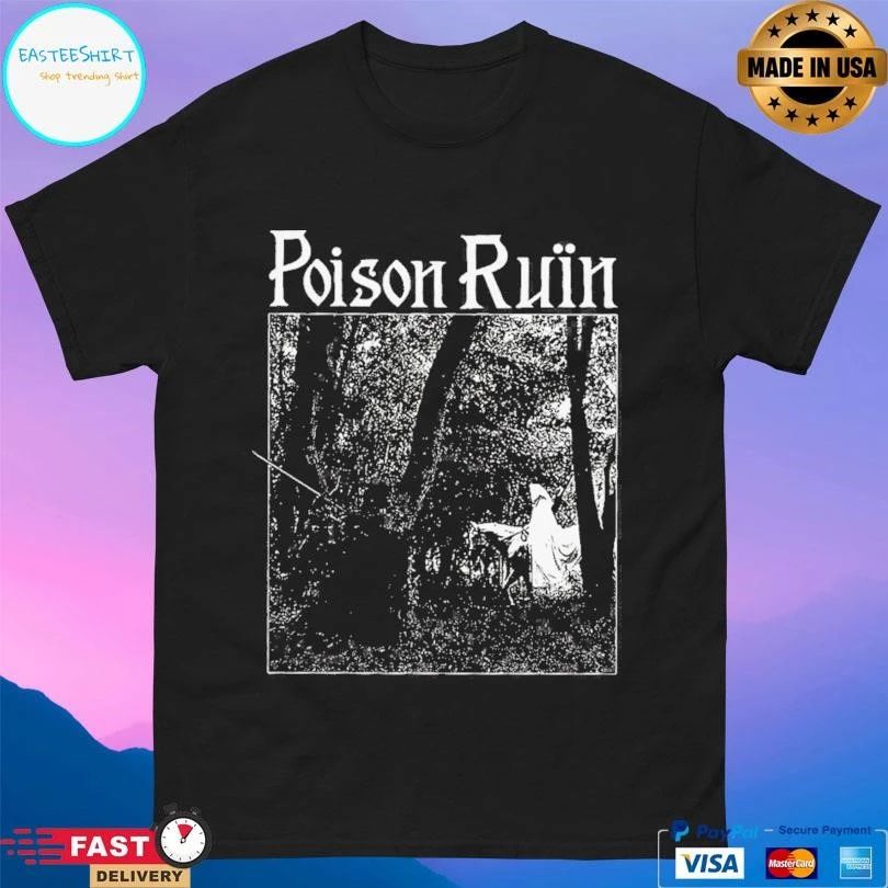 Poison Ruin Hymns From The Hills T-shirts