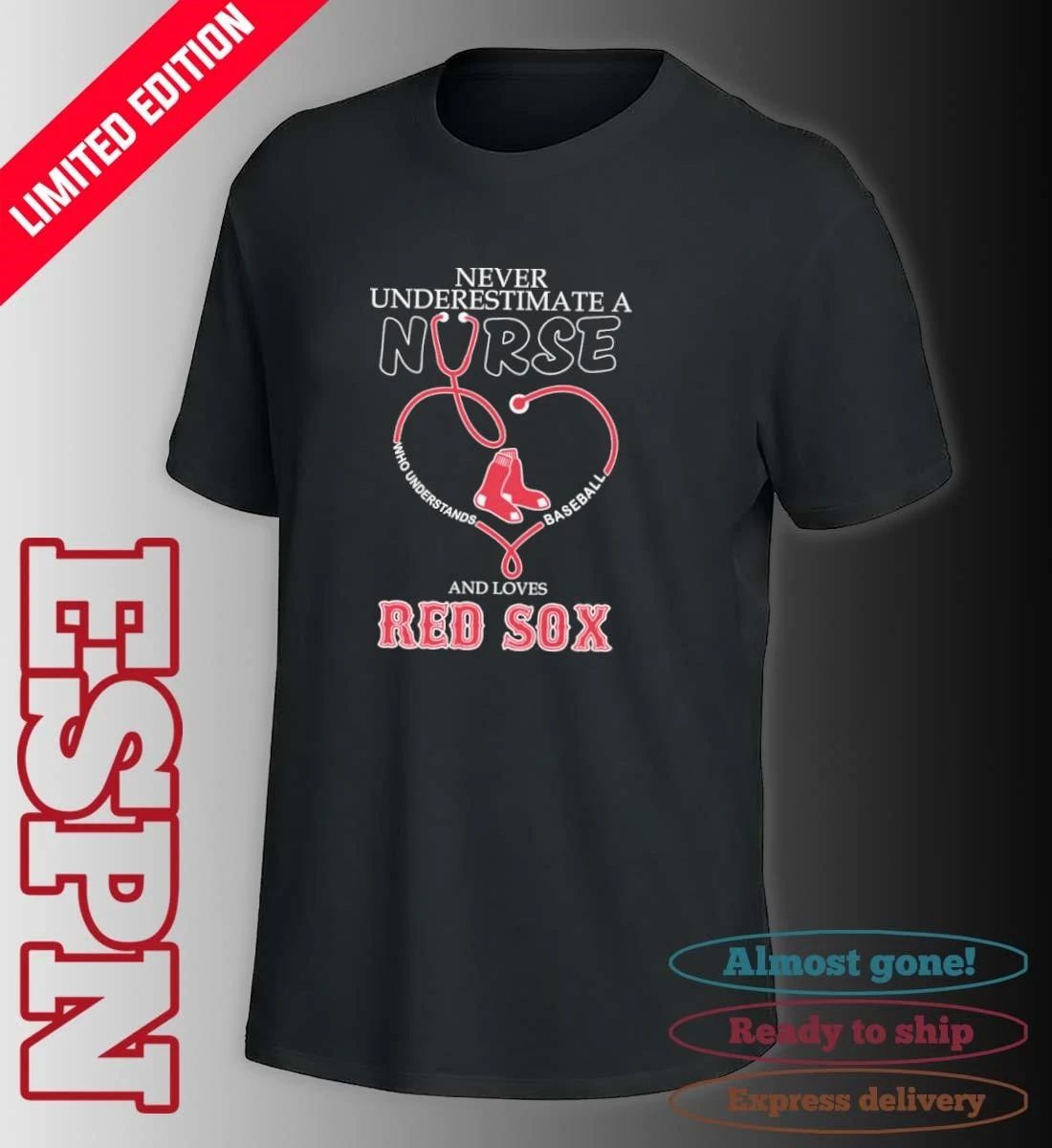 Never Underestimate Ana Nurse Who Understands Baseball And Loves Boston Red Sox Shirt