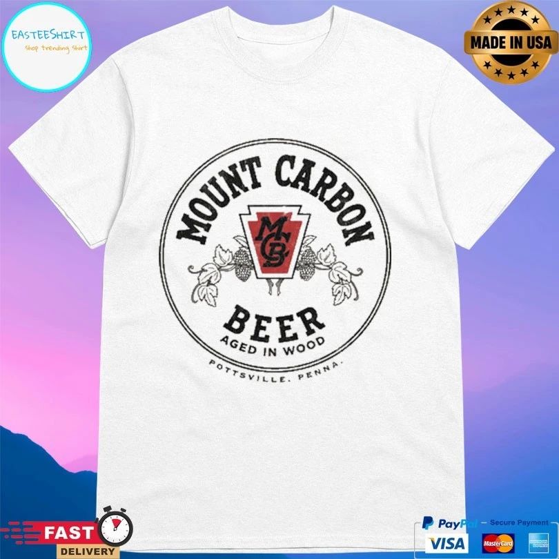 Mount Carbon Beer Aged In Wood Pottsville Penna T-shirts
