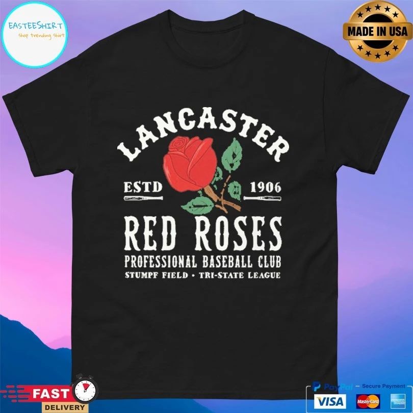 Lancaster Red Roses Professional Baseball Club Stumpf Field Tri-State League Estd 1906 T-shirts