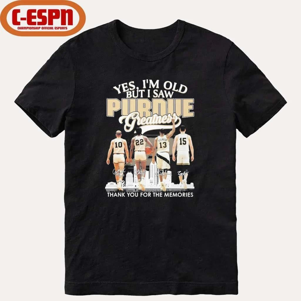 Yes, I’m Old But I Saw Purdue Boilermakers Basketball Greatness Shirt
