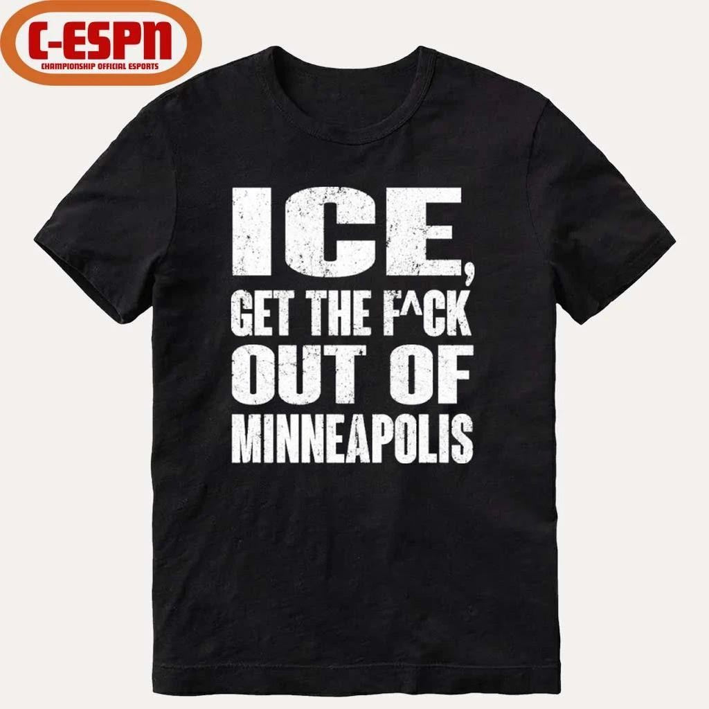 ICE Get The Fuck Out Of Minneapolis Viral T-Shirt
