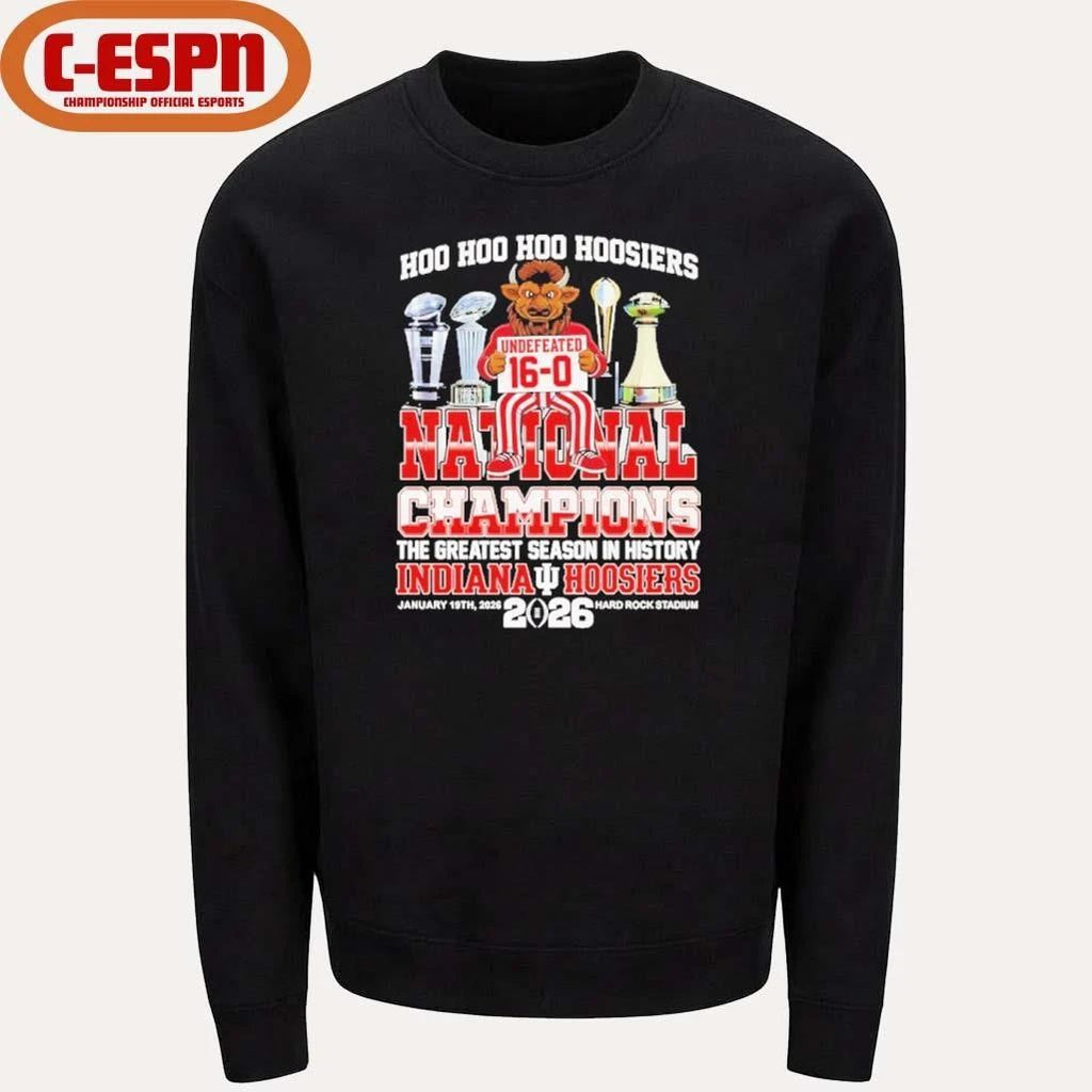 Hoo Hoo Hoo IU Hoosiers undefeated 16-0 National Champions the greatest season in history shirt