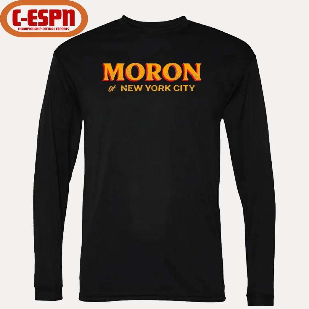 Moron of NYC New York City Shirt