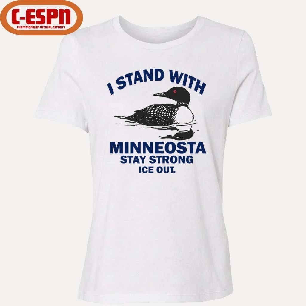 I Stand With Minnesota Stay Strong ICE Out T-Shirt