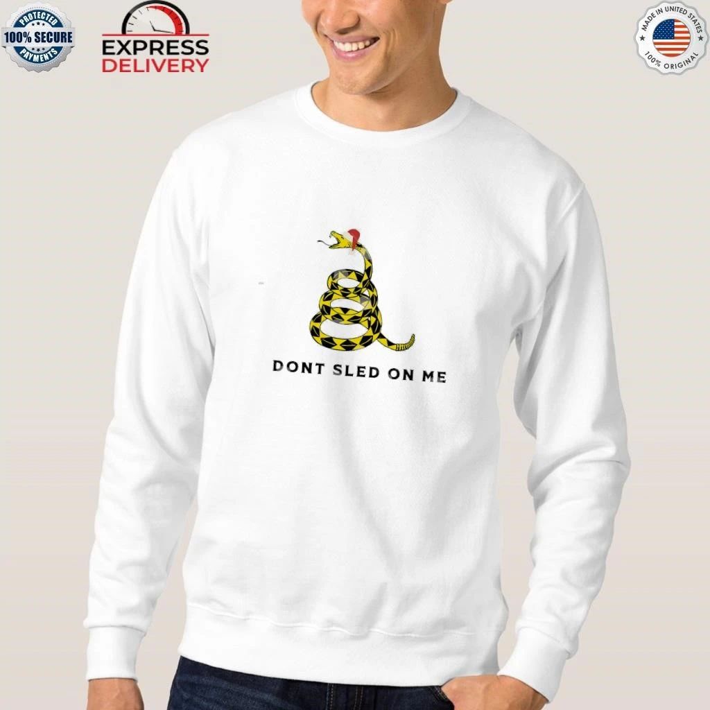 Don’t Sled On Me Funny Christmas Shirt