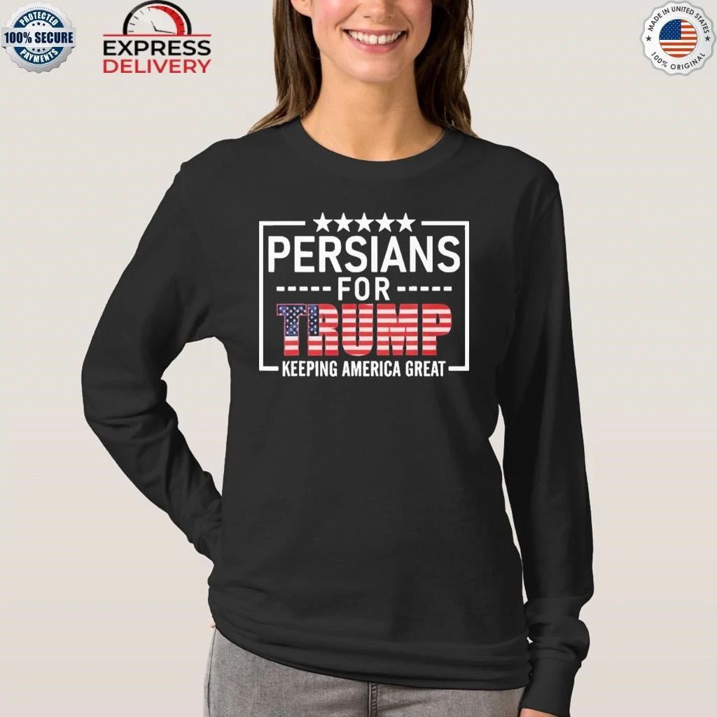 Persians For Trump Keeping America Great Shirt