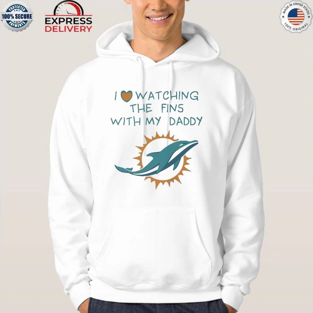 Miami Dolphins Love Watching Fins With Daddy Baby Shirt