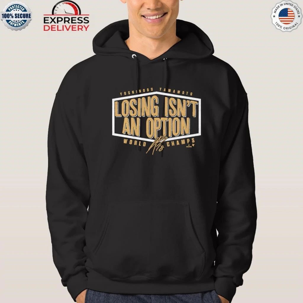 Yoshinobu Yamamoto Losing Isn’t An Option Shirt
