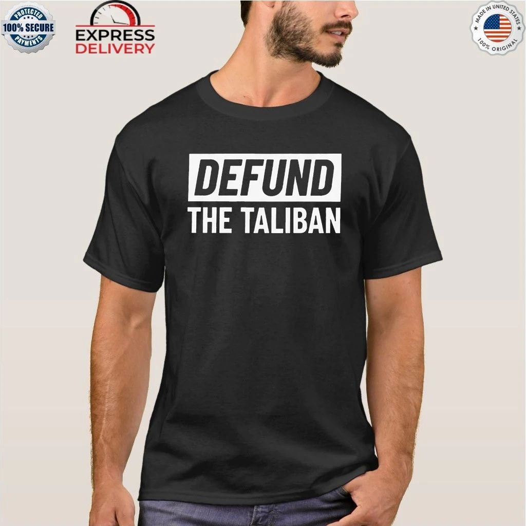 Defund The Taliban Shirt