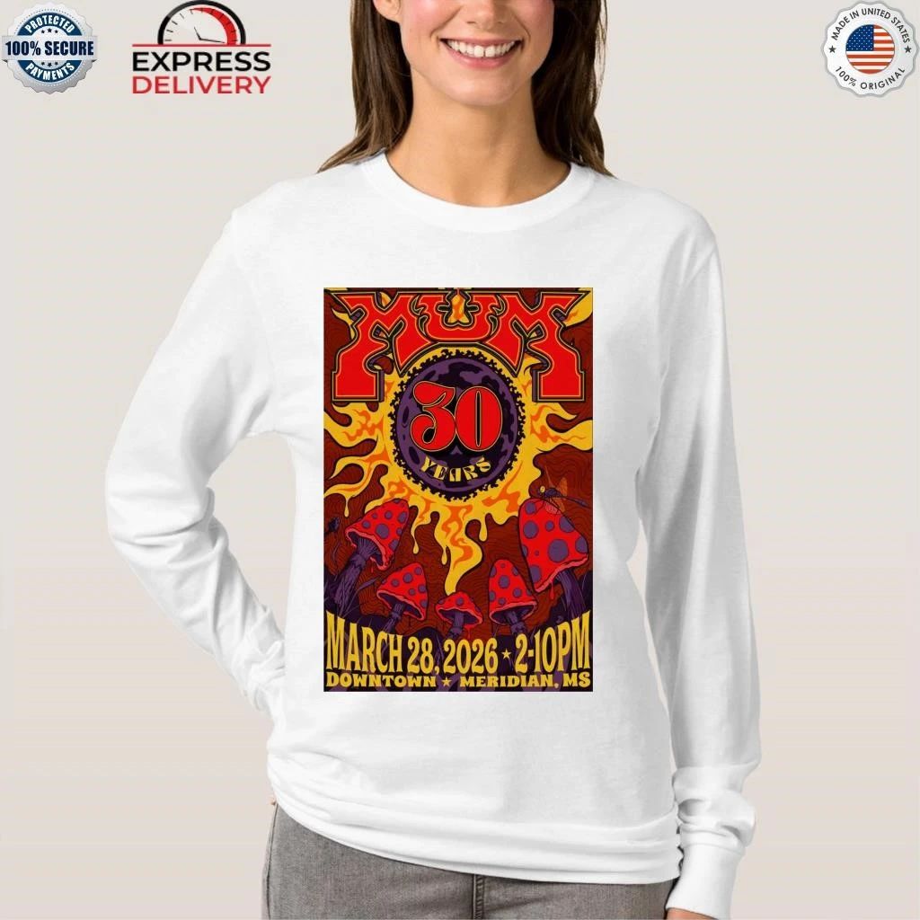 Mum 30 Years Mar 20 2026 Downtown Meridian MS Shirt