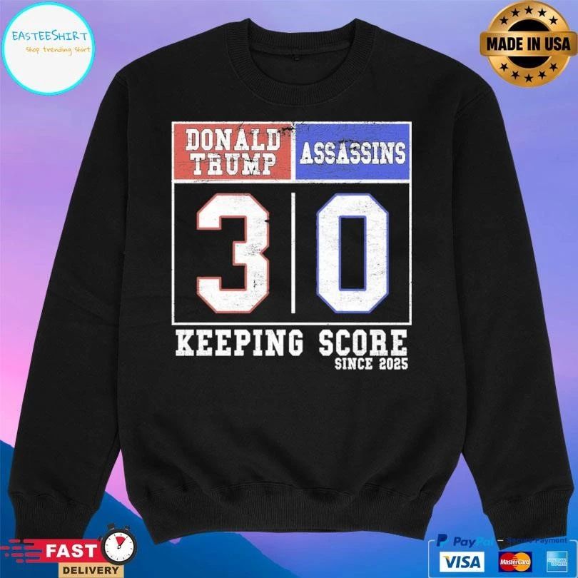 Donald Trump 3-0 Assassin’s Keeping Score Since 2025 T-shirts