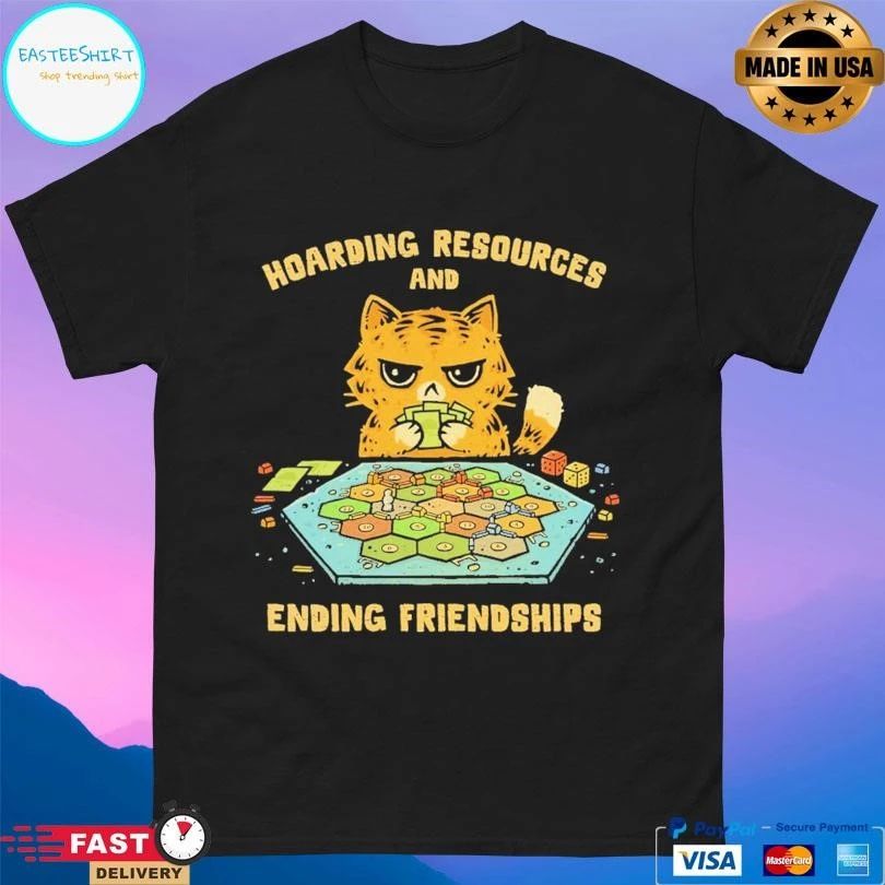 Hoarding Resources And Ending Friendships Cat T-shirts