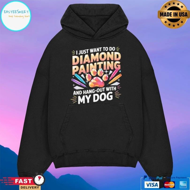 I Just Want To Do Diamond Painting And Hang Out With My Dog T-shirt