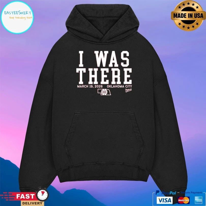 I Was There March 19 2026 Oklahoma City T-shirts