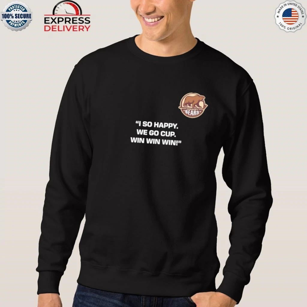 Miroshnichenko I So Happy We Go Cup Win Win Win Shirt