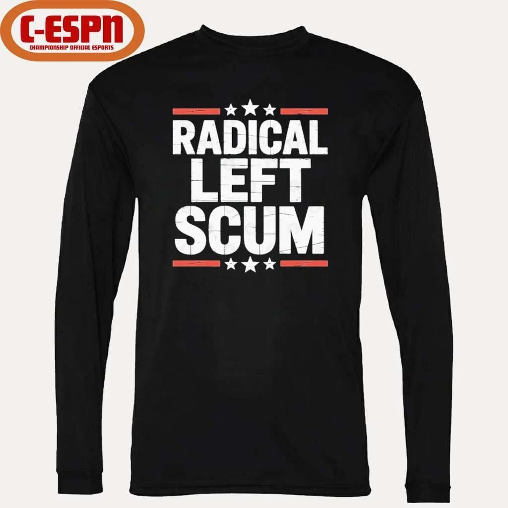 Radical Left Scum Shirt