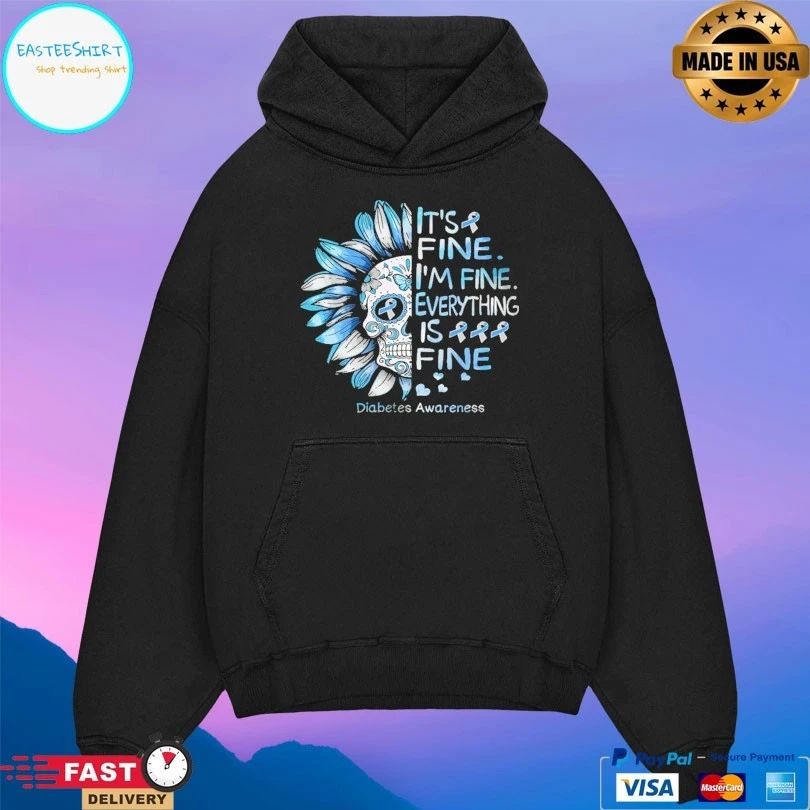 It’s Fine I’m Fine Everything Is Fine Diabetes Awareness Skull T-shirt