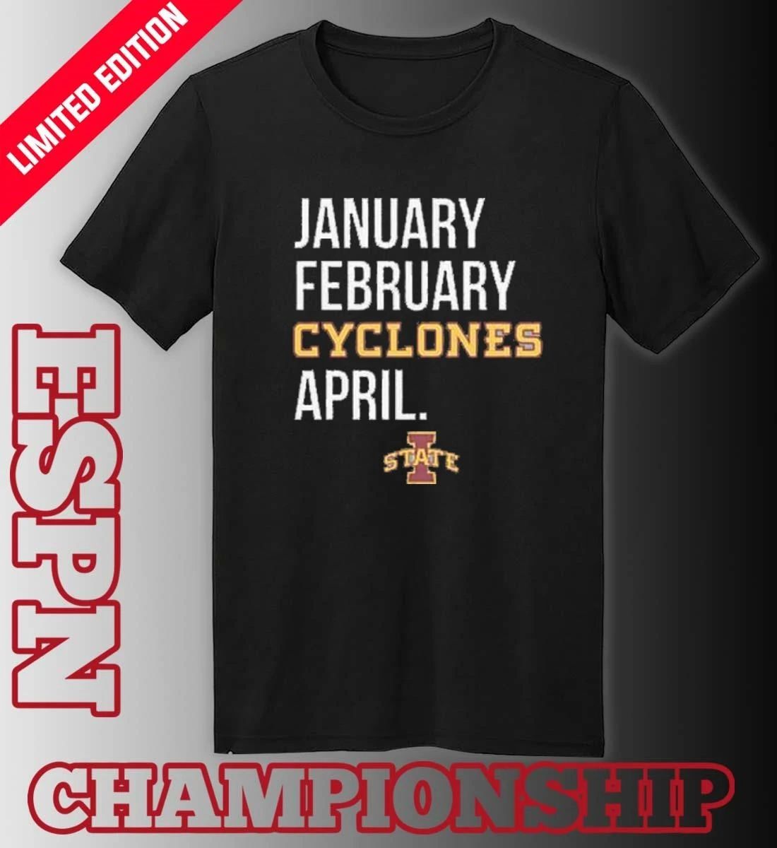 January February Iowa State Cyclones Basketball April Shirt