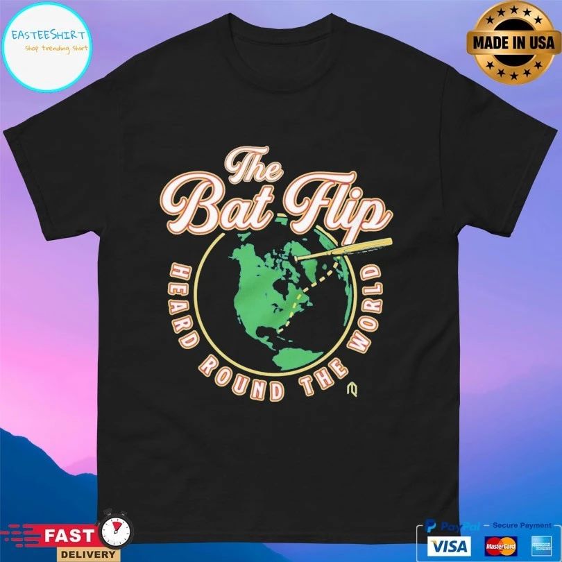 The Bat Flip World Heard Round The T-shirts