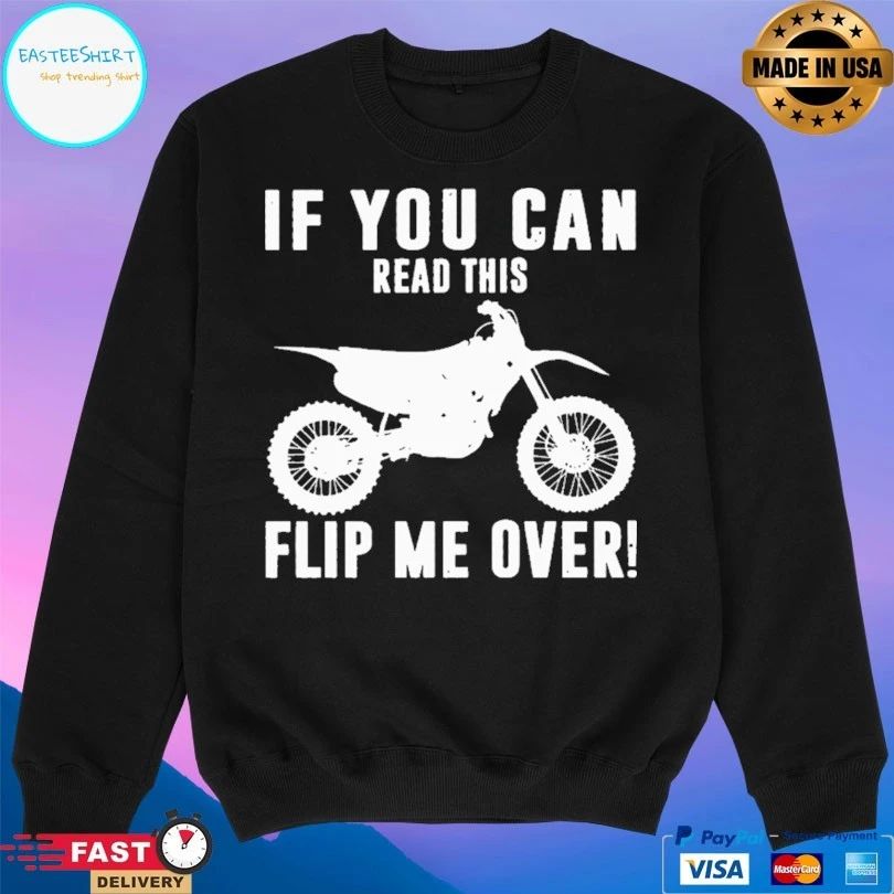 If You Can Read This Flip Me Over Motorbike T-shirt