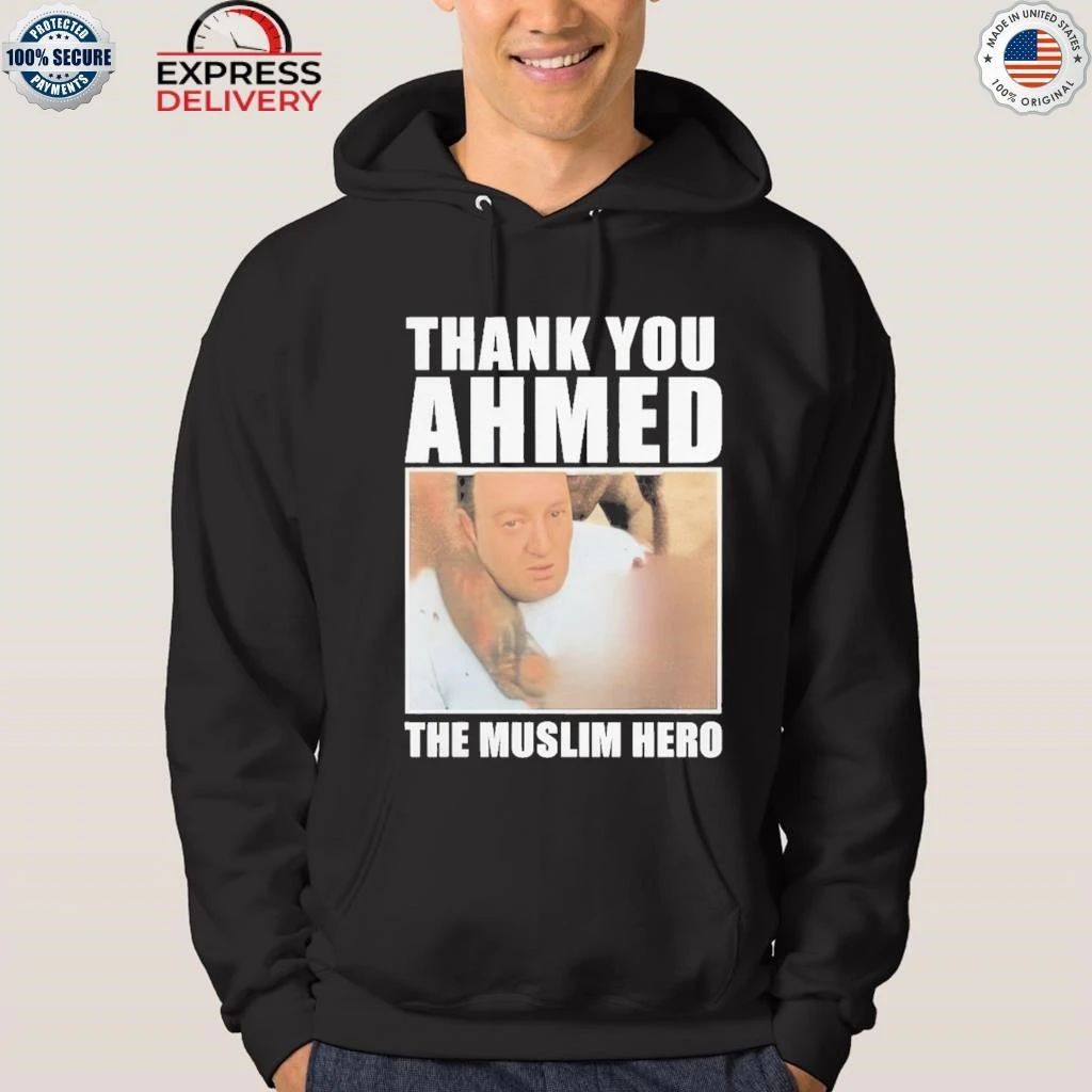 Thank You Ahmed The Muslim Hero Shirt