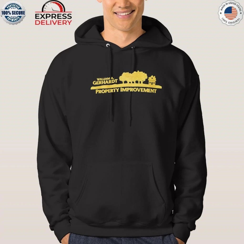 William A Gerhardt Property Improvement Shirt